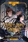La guerre des Ombres, tome 1 : Le Chant de la Reine Corbeau