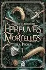 L'Académie des Premiers Nés, tome 1 : Épreuves mortelles