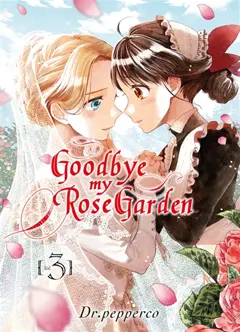 Goodbye my rose garden, tome 3
