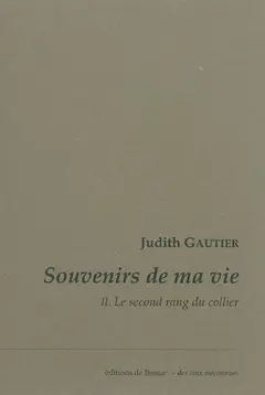 Souvenirs de ma vie, tome 2 : Le second rang du collier