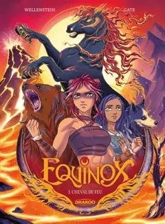 Equinox, tome 3 : Cheval de feu