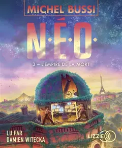 NEO, tome 3 : L'empire de la mort