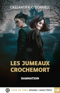 Les jumeaux Crochemort, tome 3 : Damnation