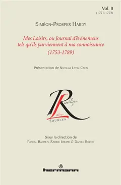 Mes loisirs ou Journal d'événemens tels qu'ils parviennent à ma connoissance : 1753-1789, tome 2 : 1771-1772