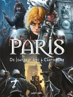 Paris, tome 2 : De Jeanne d'Arc à Cartouche, couverture