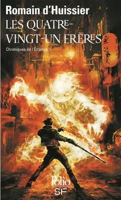 Chroniques de l'étrange, tome 1 : Les quatre-vingt-un frères