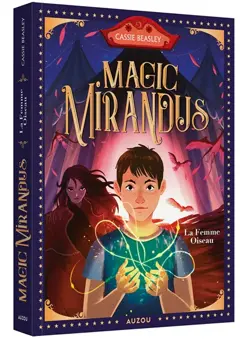 Magic Mirandus, tome 2 : La femme oiseau, couverture