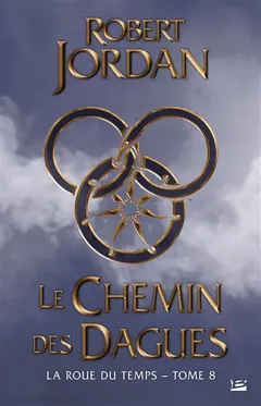 La roue du temps, tome 8 : Le chemin des dagues