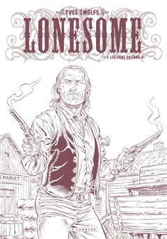 Lonesome, tome 3 : Les liens du sang