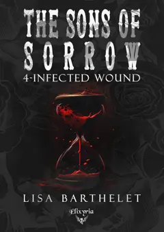 The Sons of sorrow, tome 4 : Infected wound, couverture