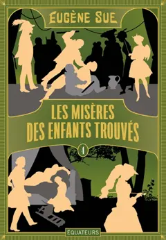 Les misères des enfants trouvés ou Les mémoires d'un valet de chambre, tome 4