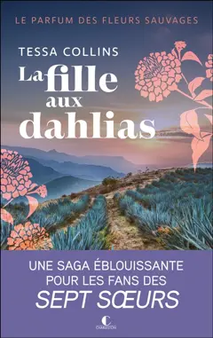 Le parfum des fleurs sauvages, tome 1 : La fille aux dahlias, couverture