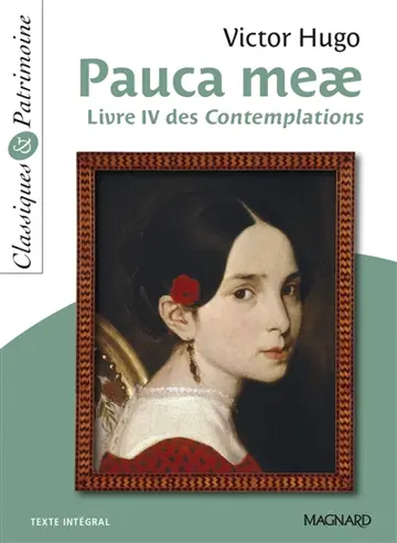 Pauca meae : livre IV des Contemplations : texte intégral