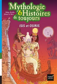 Mythologie & histoires de toujours, tome 9 : Isis et Osiris, couverture