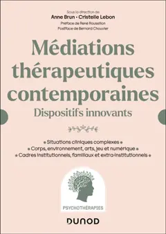 Médiations thérapeutiques contemporaines : dispositifs innovants
