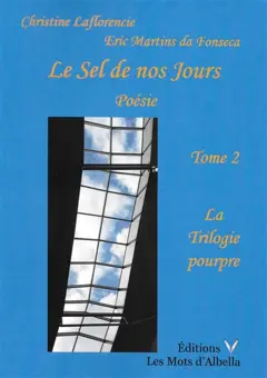 La trilogie pourpre, tome 2 : Le sel de nos jours