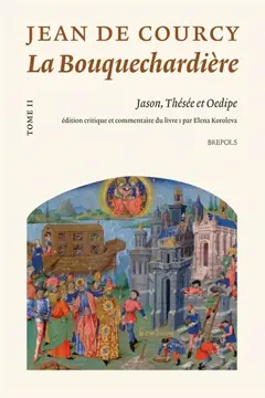 La Bouquechardière, tome 2 : Jason, Thésée et Oedipe