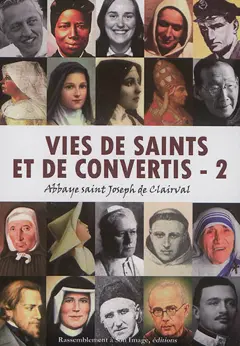 Vies de saints et de convertis, tome 2