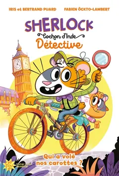 Sherlock, cochon d'Inde détective, tome 1 : Qui a volé nos carottes ?, couverture