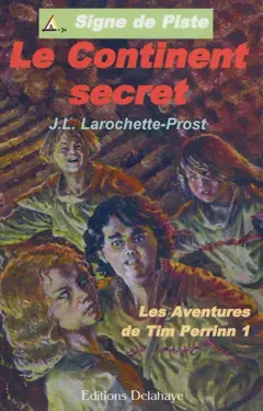 Les aventures de Tim Perrinn, tome 1 : Le continent secret