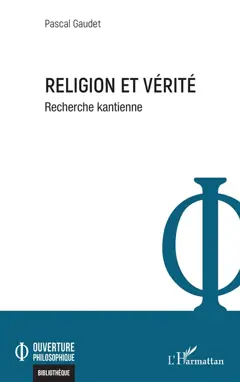 Religion et vérité : recherche kantienne