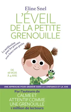 L'éveil de la petite grenouille : la méditation pour les parents avec leurs tout-petits