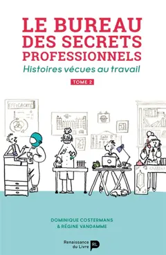 Le bureau des secrets professionnels : histoires vécues au travail, tome 2