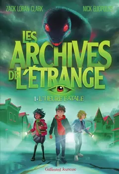 Les archives de l'étrange, tome 1 : L'heure fatale, couverture