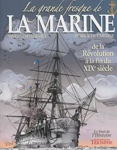 La grande fresque de la marine, tome 3 : De la Révolution à la fin du XIXe siècle