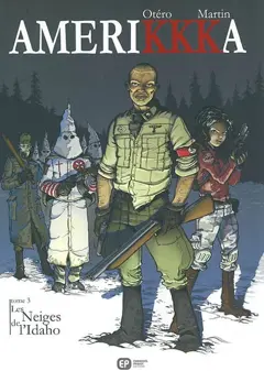 Amerikkka, tome 3 : Les neiges de l'Idaho