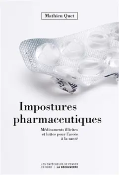 Impostures pharmaceutiques : médicaments illicites et luttes pour l'accès à la santé, couverture