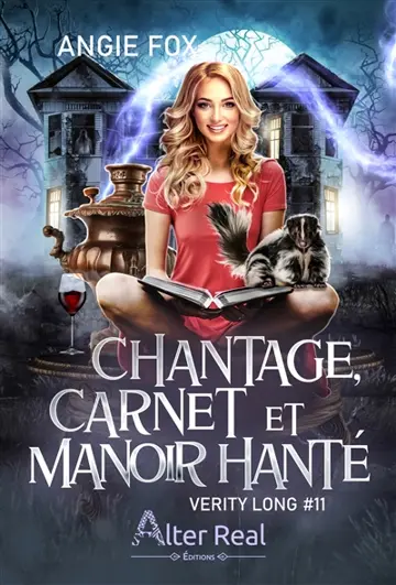 Verity Long. Vol. 11. Chantage, carnet et manoir hanté
