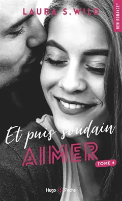 Et puis soudain, tome 4 : Aimer