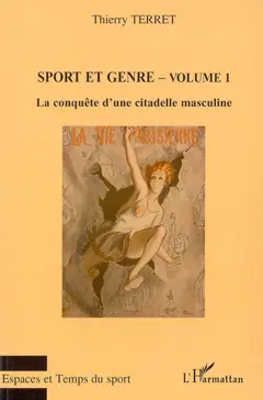Sport et genre, tome 1 : La conquête d'une citadelle masculine