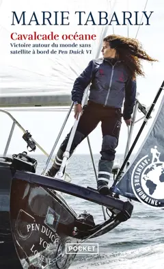 Cavalcade océane : victoire autour du monde sans satellite à bord de Pen Duick VI, couverture