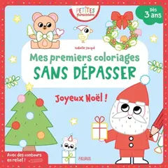 Joyeux Noël ! : mes premiers coloriages sans dépasser