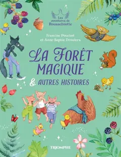 Les aventures de Rousselinotte, tome 2 : La forêt magique : & autres histoires, couverture