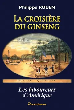 Les laboureurs d'Amérique, tome 2 : La croisière du ginseng