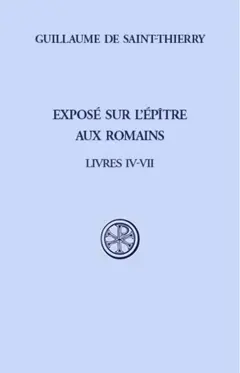 Exposé sur l'Epître aux Romains, tome 2 : Livres IV-VII