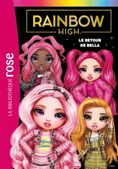 Rainbow High, tome 9 : Le retour de Bella