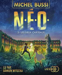 NEO, tome 2 : Les deux châteaux