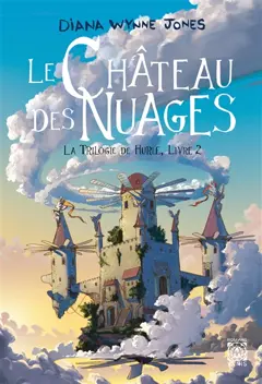 La trilogie de Hurle, tome 2 : Le château des nuages