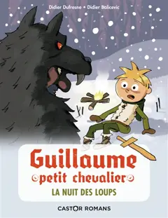 Guillaume petit chevalier, tome 3 : La nuit des loups