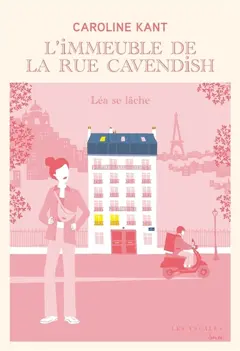 L'immeuble de la rue Cavendish, tome 5 : Léa se lâche