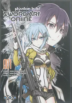 Sword art online : Phantom bullet, tome 1
