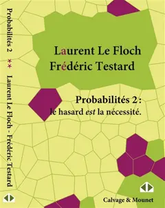 Probabilités, tome 2 : Le hasard est la nécessité
