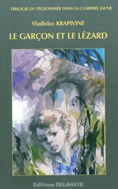 Le pigeonnier dans la clairière jaune, tome 3 : Le garçon et le lézard