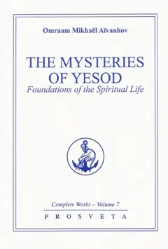Complete works, tome 7 : The mysteries of Yesod : foundations of the spiritual life, couverture