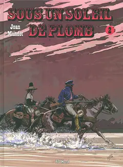 Sous un soleil de plomb, tome 2