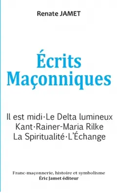 Ecrits maçonniques, tome 1